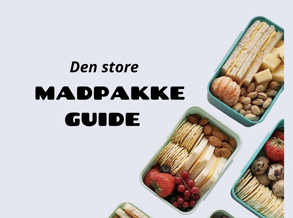 den store madpakkeguide - hvad skal der i madpakken. ideer